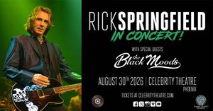 Rick Springfield with special guests The Black Moods!