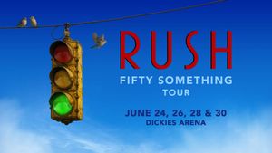 RUSH @ DICKIES ARENA