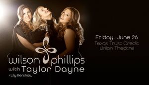 WILSON PHILLIPS @ TEXAS TRUST CU THEATRE