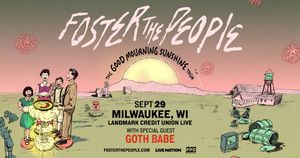 Foster The People: Good Mourning Sunshine Tour