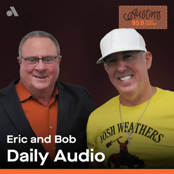 Eric and Bob in the Morning Full Podcast April 29th