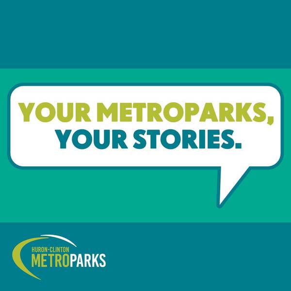 Your Metroparks, Your Stories