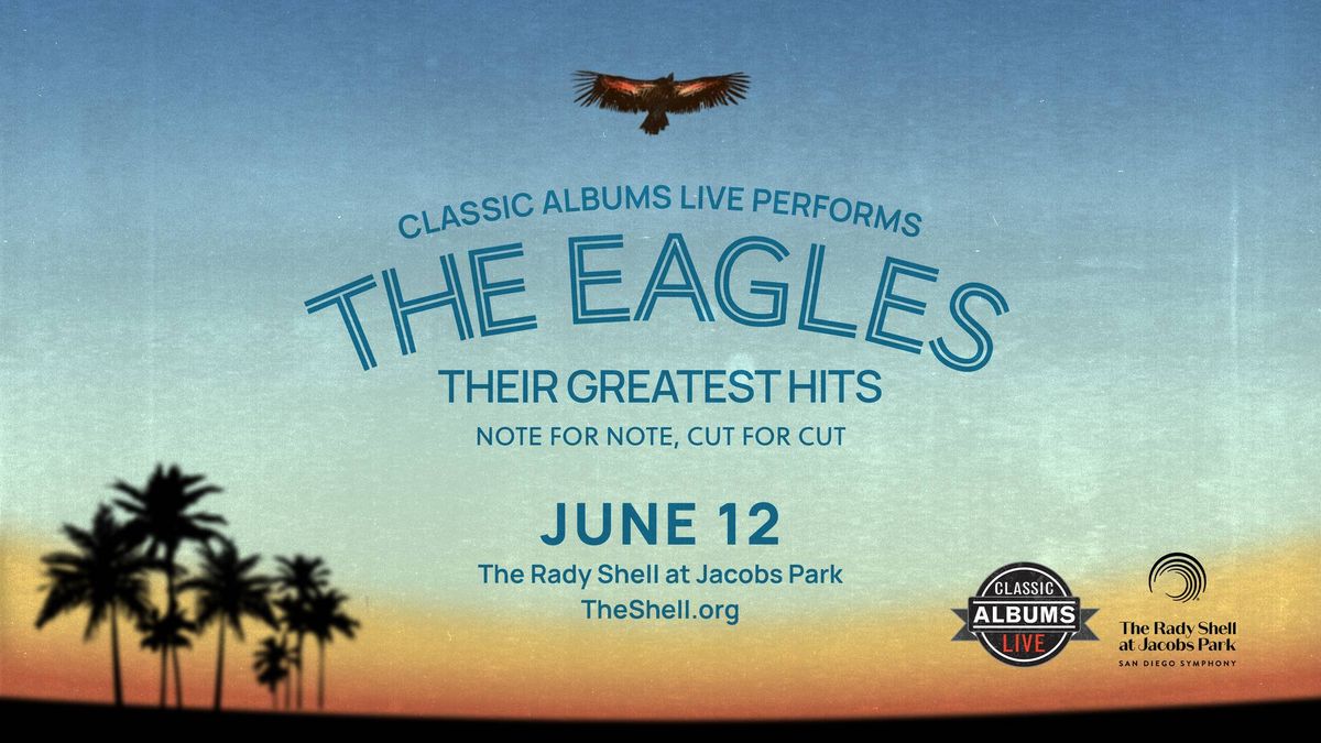 Enter for your chance to win tickets to Classic Albums Live performs the Eagles: Their Greatest Hits