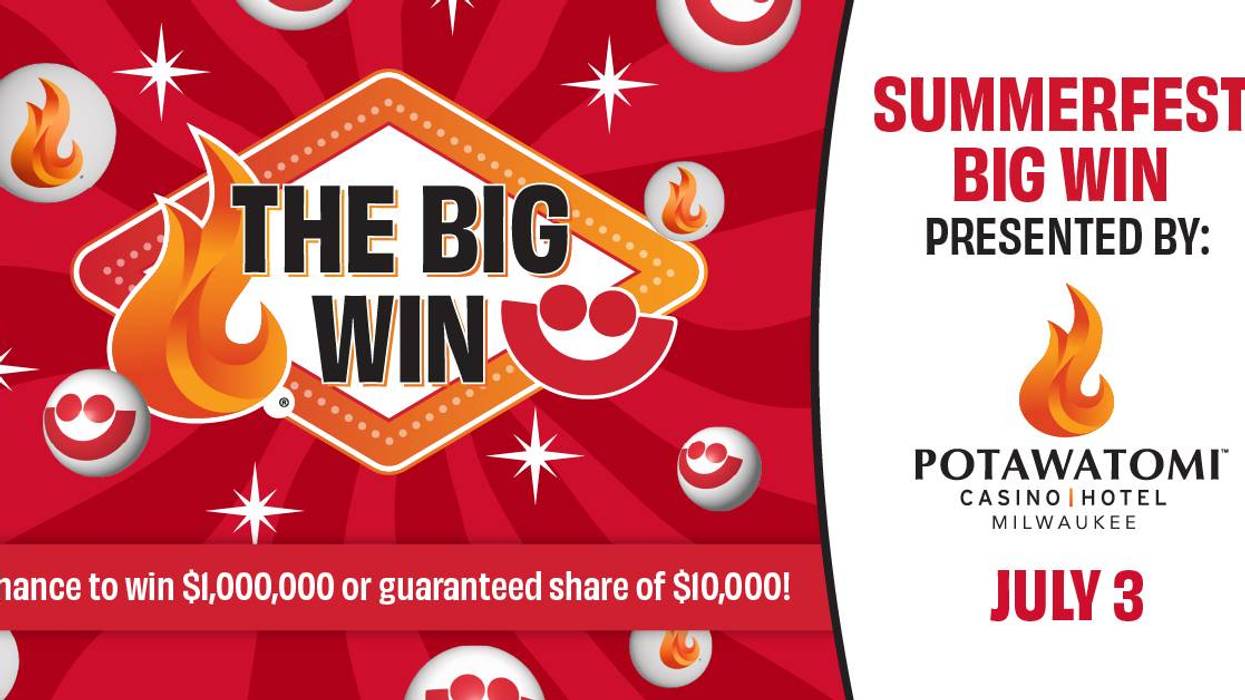 The Summerfest Big Win Presented by Potawatomi Casino Hotel
