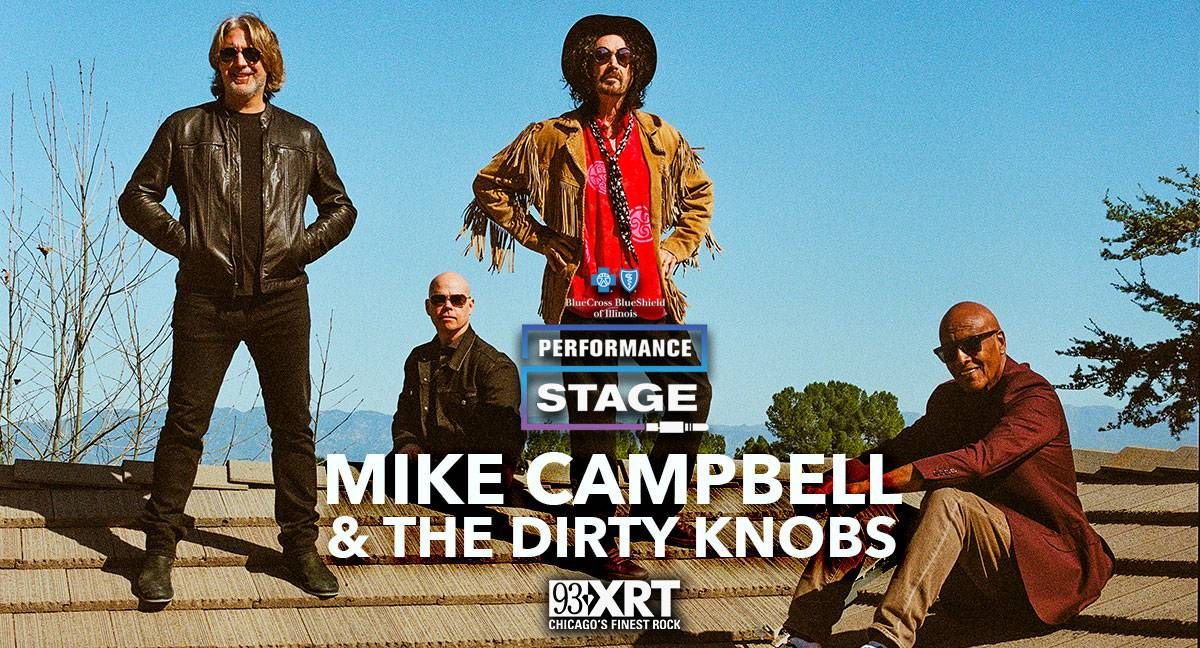 Chance to see Mike Campbell & The Dirty Knobs at 93XRT on the BlueCross BlueShield of Illinois Performance Stage