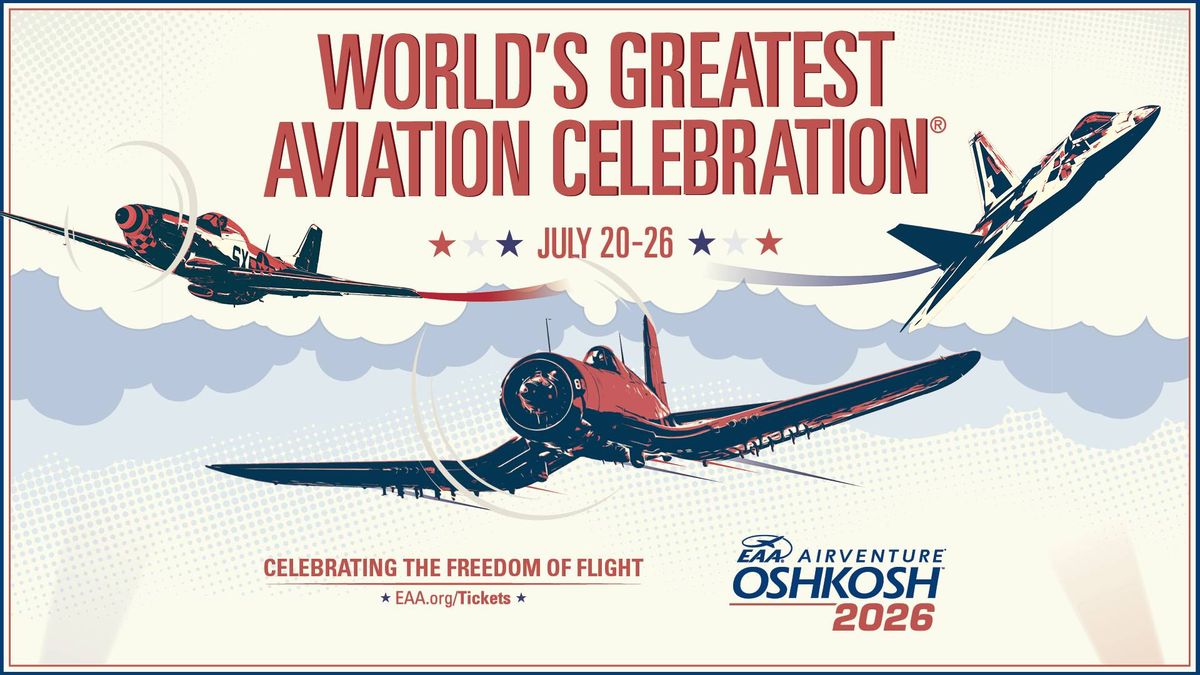 Your chance to go to EAA Airventure Oshkosh 2026