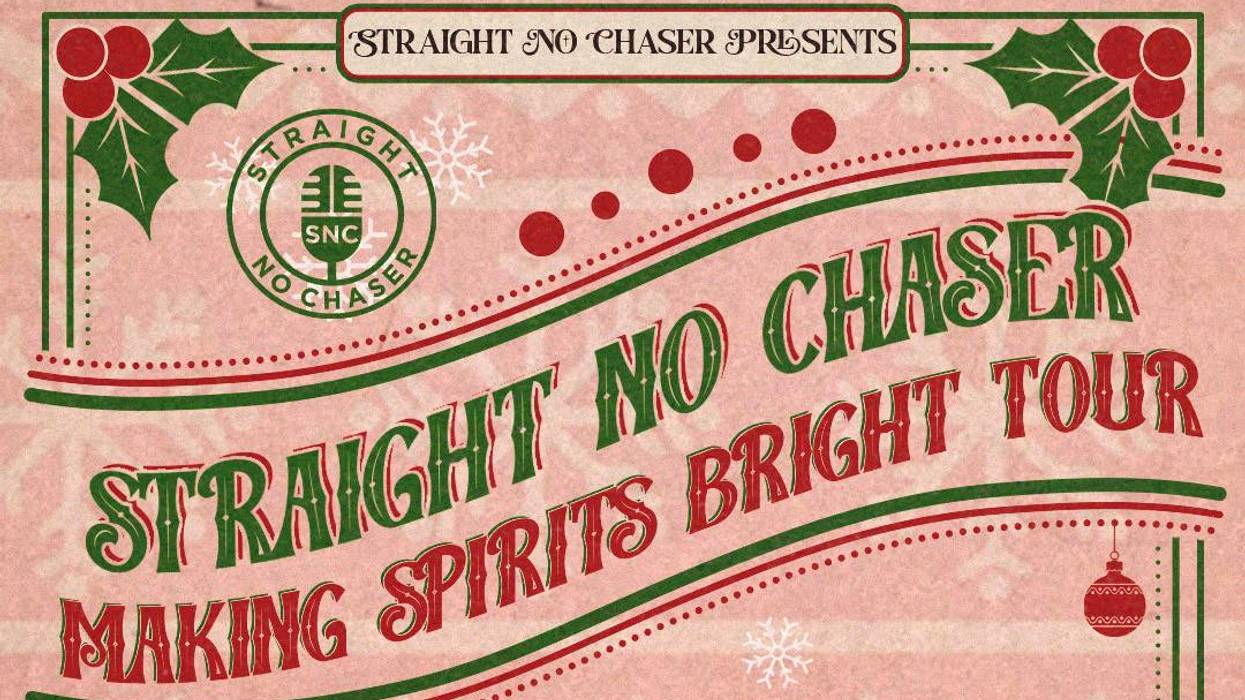 Win tickets to Straight No Chaser!