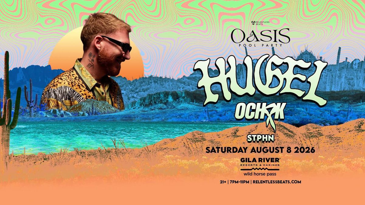 Oasis Pool Party with HUGEL!