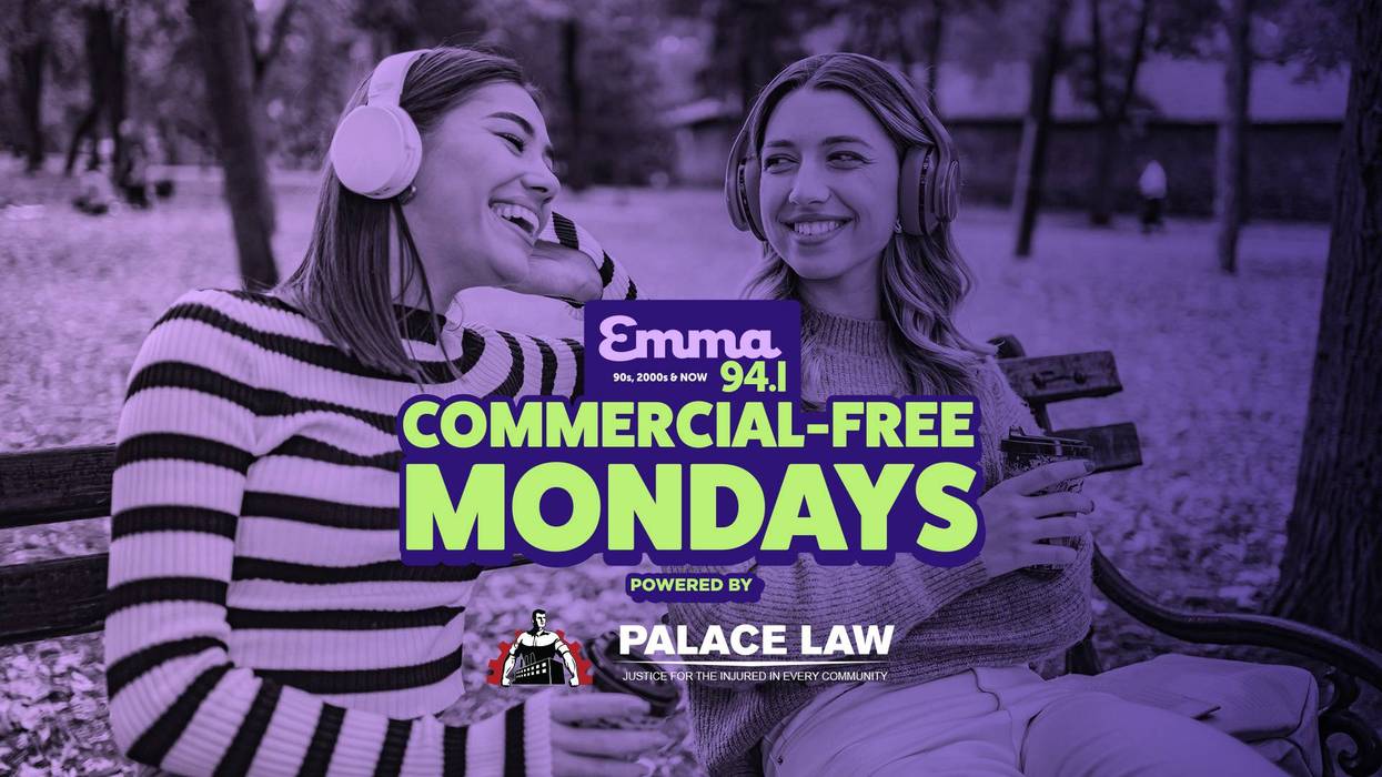 Commercial Free Monday On Emma 94.1