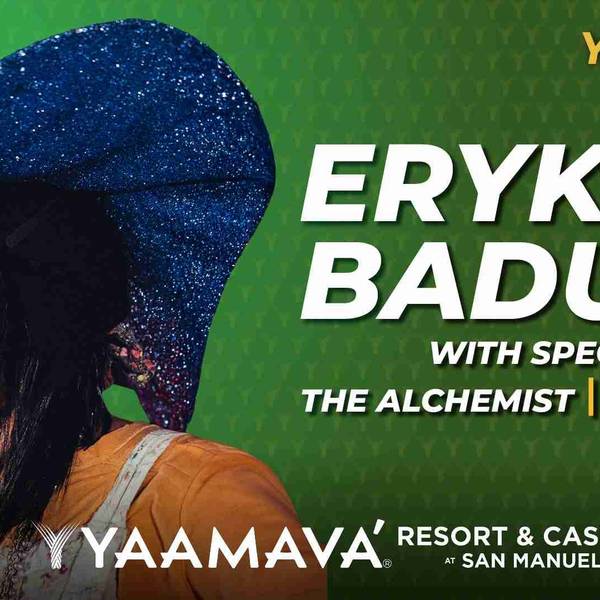 Listen for a chance to win tickets to see Erykah Badu at Yaamava Theater