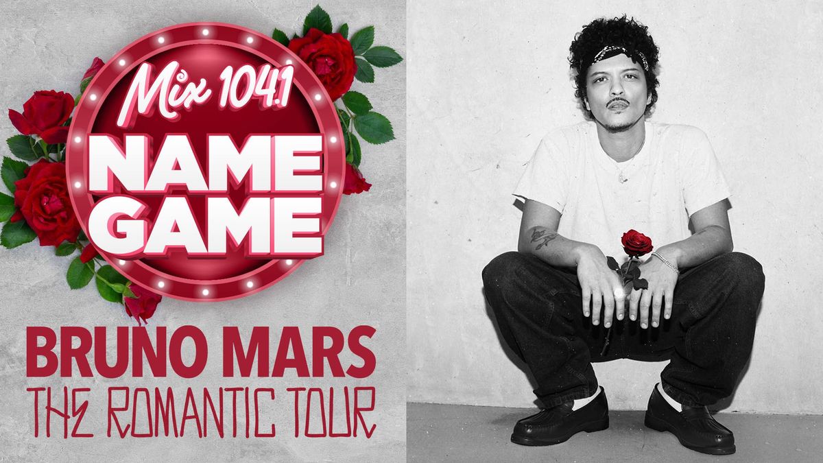 Mix 104.1's Name Game : Bruno Mars