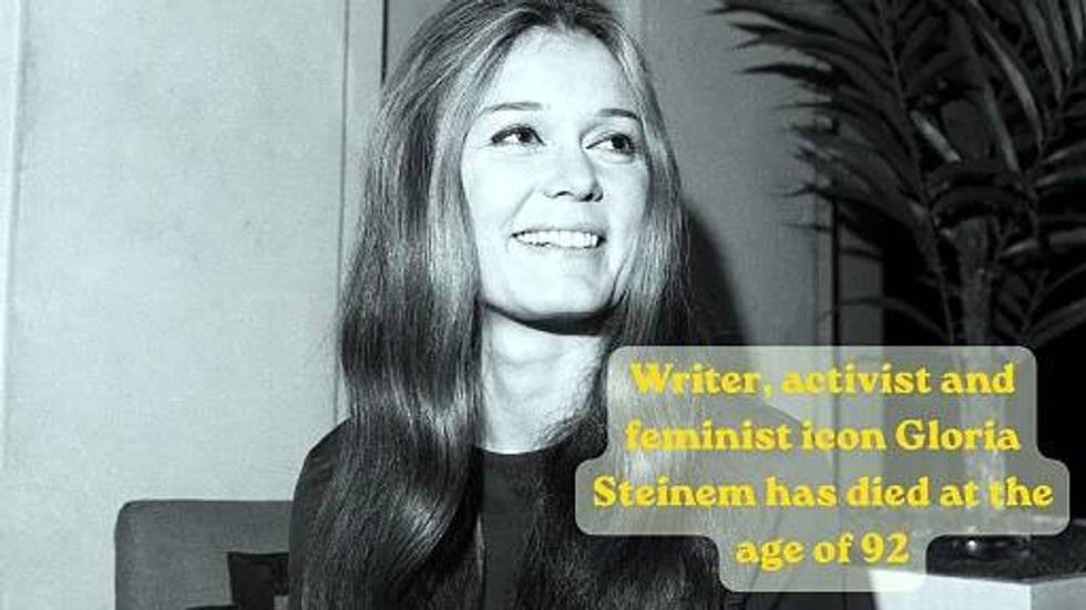 Writer, activist and feminist icon Gloria Steinem has died at the age of 92