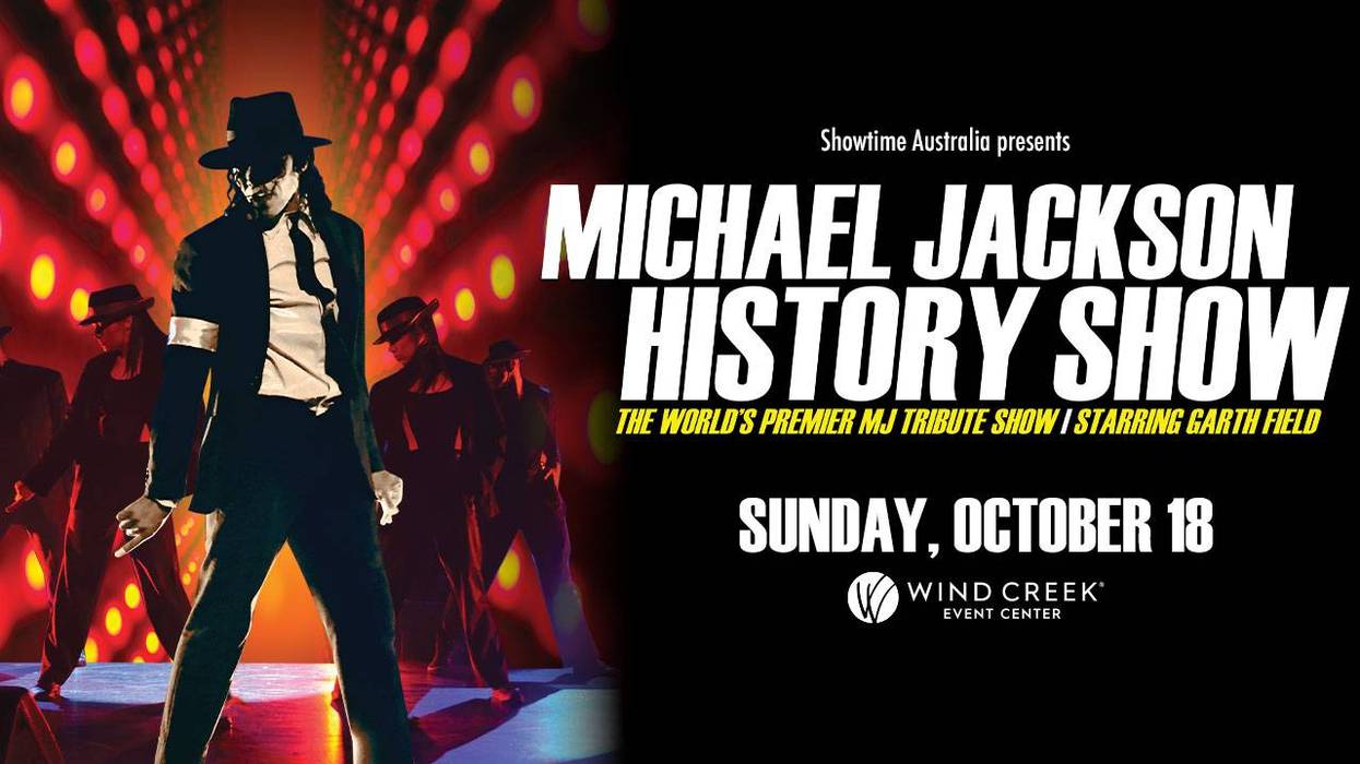 Michael Jackson History | Wind Creek Event Center | October 18