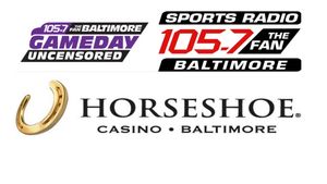 Baltimore Gameday Uncensored @ Horseshoe Casino Baltimore