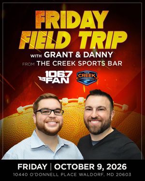 Friday Field Trip w/ Grant & Danny