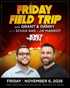 Friday Field Trip w/ Grant & Danny
