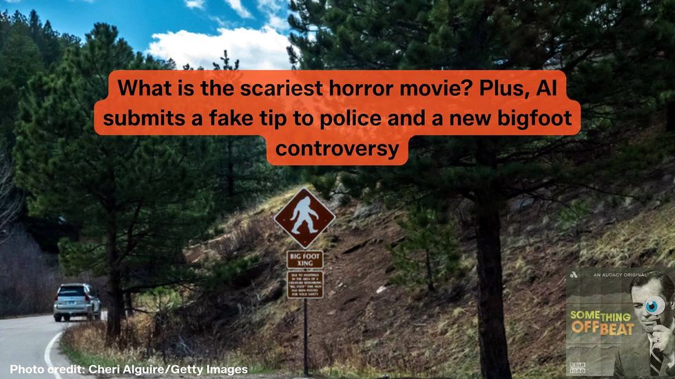 What is the scariest horror movie? Plus, AI submits a fake tip to police and a new bigfoot controversy