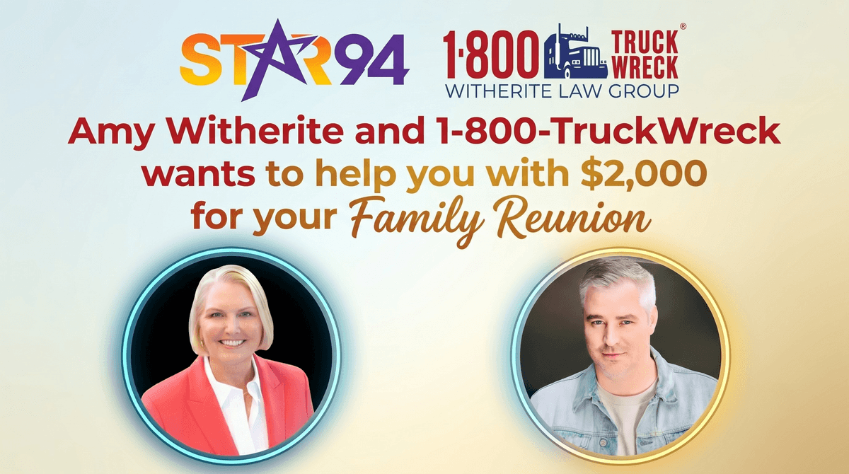 Win a $2,000 Family Reunion Upgrade w/STAR 94, Amy Witherite & 1-800-TruckWreck