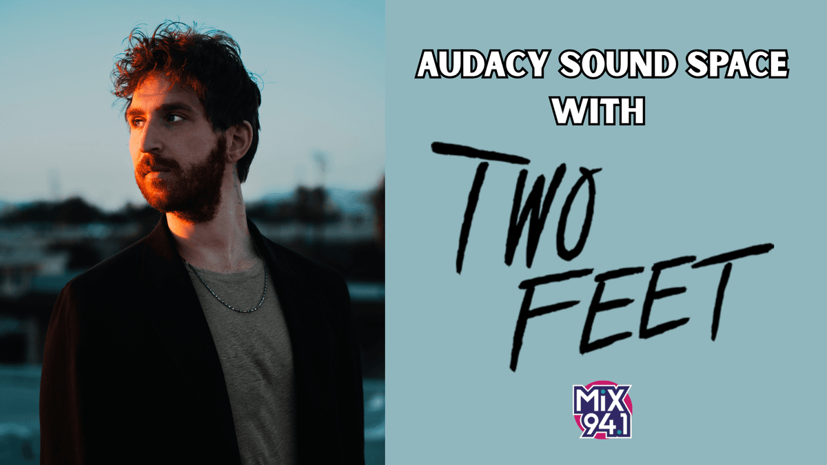 Audacy Sound Space w/ Two Feet!