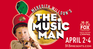 Meredith Wilson's The Music Man at the Fox Theatre