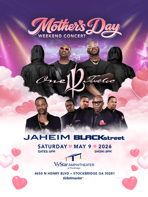 Mother’s Day Weekend Concert – 112, Jaheim, Blackstreet