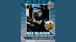 Max McNown w/ special guest Waylon Wyatt