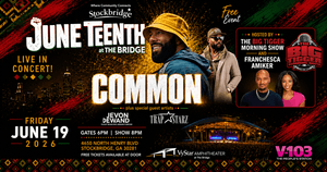 Common to Headline Stockbridge’s “Juneteenth at The Bridge” Celebration