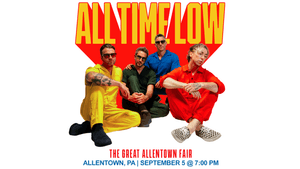 All Time Low at The Great Allentown Fair!