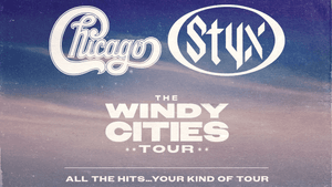 Chicago & Styx: The Windy Cities Tour