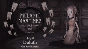 Melanie Martinez is in Duluth!