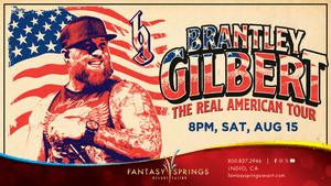 Brantley Gilbert at Fantasy Springs Resort Casino