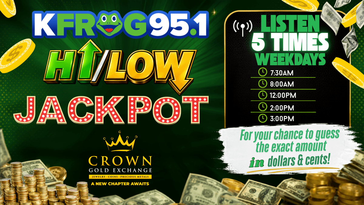 K-FROG's Hi/Low Jackpot Powered By Crown Gold Exchange!