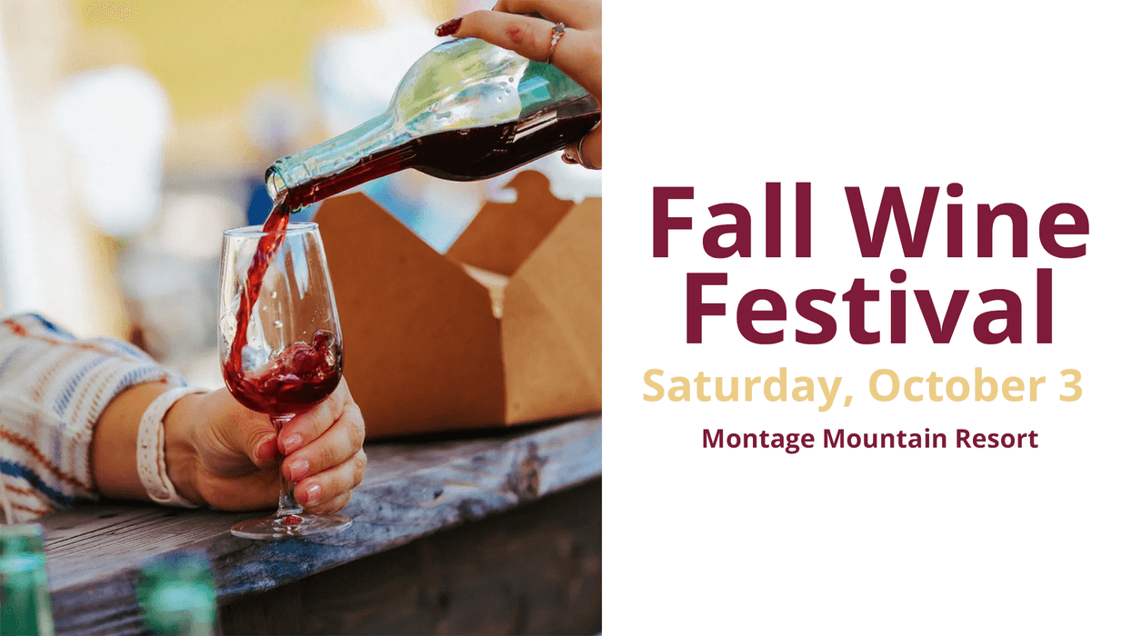 Fall Wine Festival | October 3 | Montage Mountain