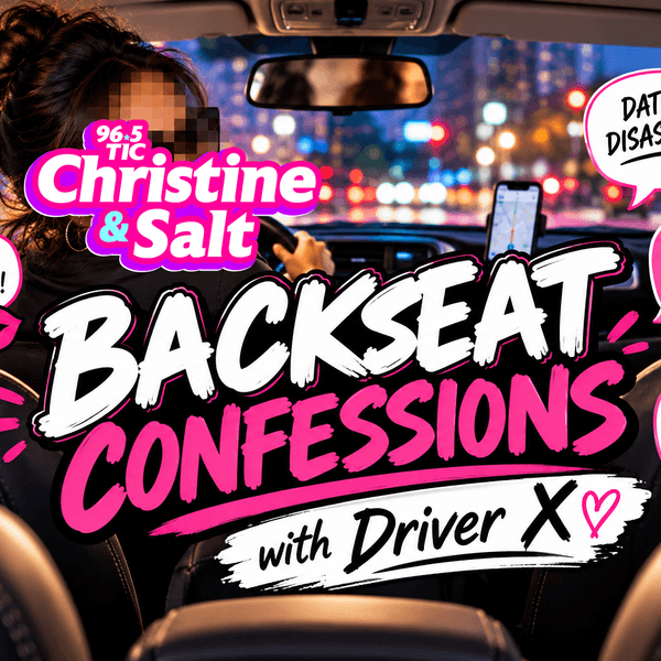 Backseat Confessions with Driver X: What happens in the backseat…ends up on the radio!