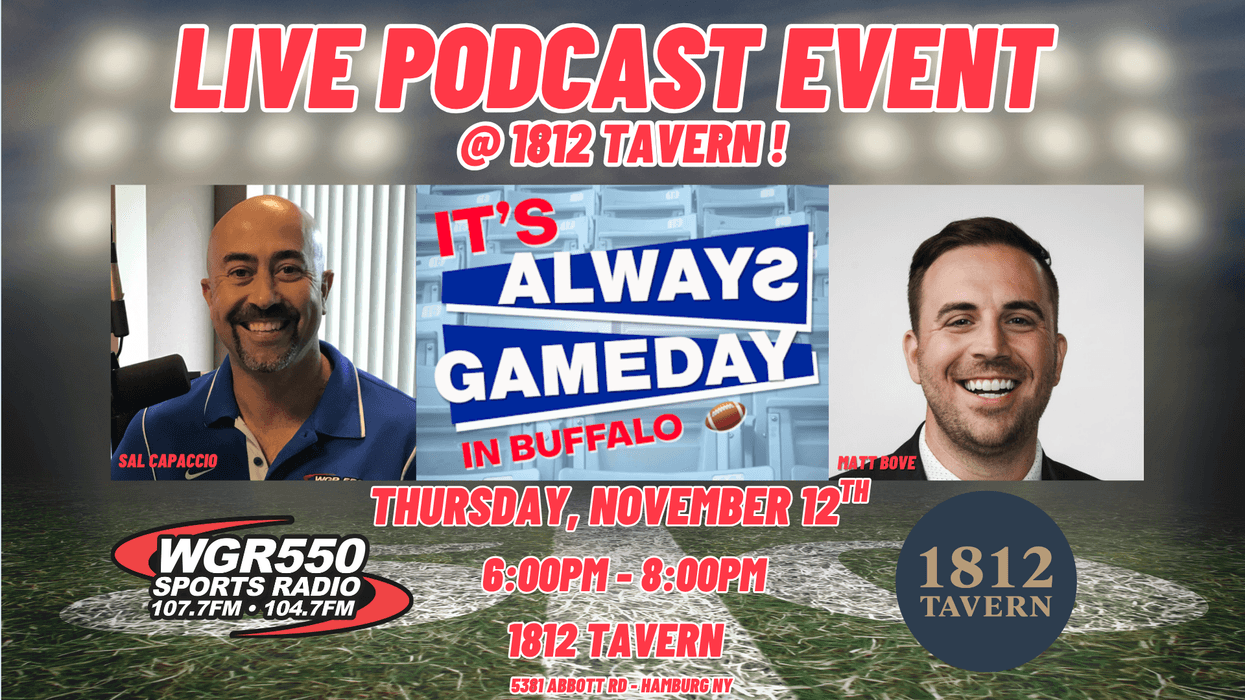 It's Always Gameday in Buffalo Live Podcast Event with Sal Capaccio and Matt Bove at 1812 Tavern