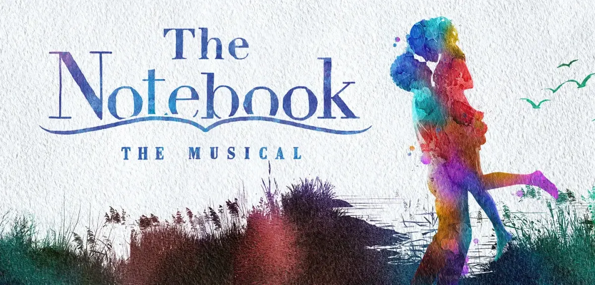 Win Tickets To The Notebook: The Musical