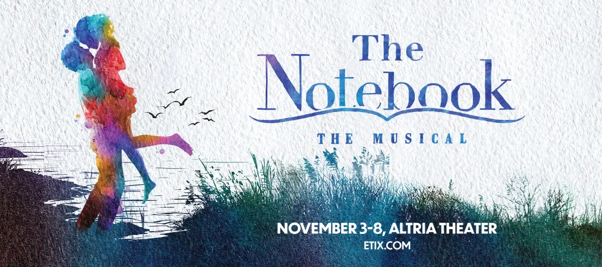 Win Tickets to see Broadway's The Notebook!
