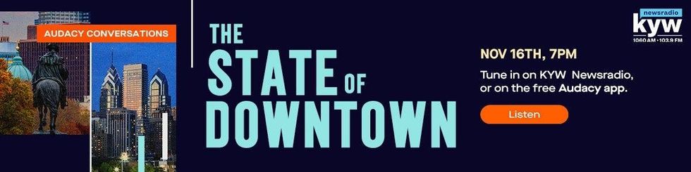 In "Audacy Conversations: The State of Downtown," on Nov. 16 at 7 p.m., KYW Newsradio will host a wide-ranging discussion with experts about the state of America
