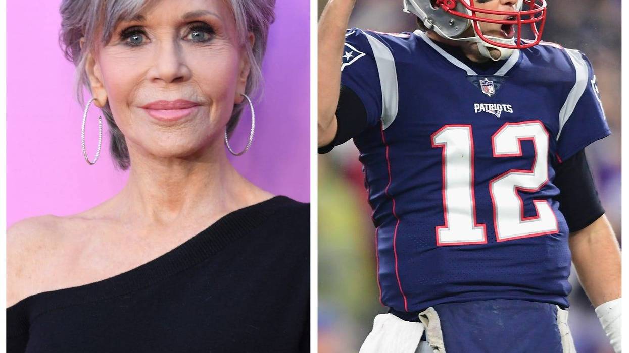 Jane Fonda and Tom Brady