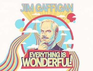 Jim Gaffigan: Everything is Wonderful Tour