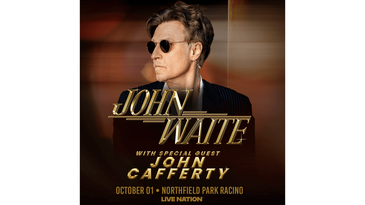 John Waite and special guest John Cafferty concert poster. Oct 1, Northfield Park Racino.