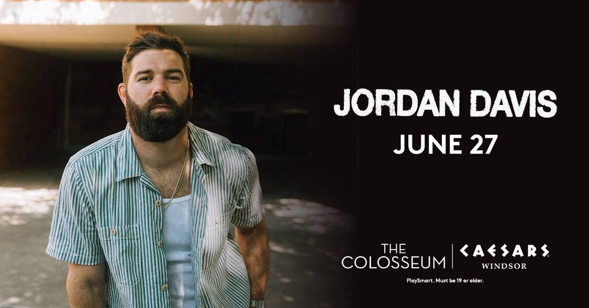 Jordan Davis concert poster: June 27, The Colosseum at Caesars Windsor.