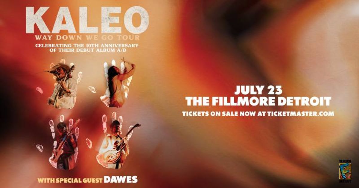 Kaleo's Way Down We Go Tour w/ Dawes: July 23, The Fillmore Detroit. Tickets on Ticketmaster.
