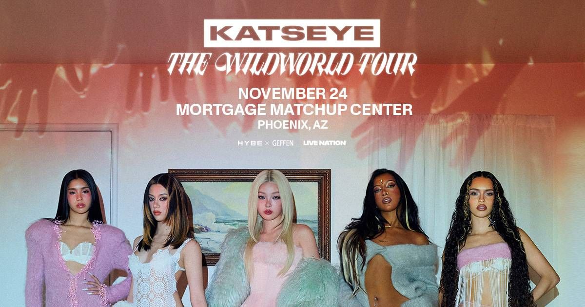 KATSEYE The Wildworld Tour poster featuring five women; Nov 24, Phoenix, AZ.