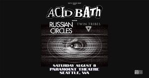 KISW Metal Shop Presents Acid Bath at Paramount Theatre