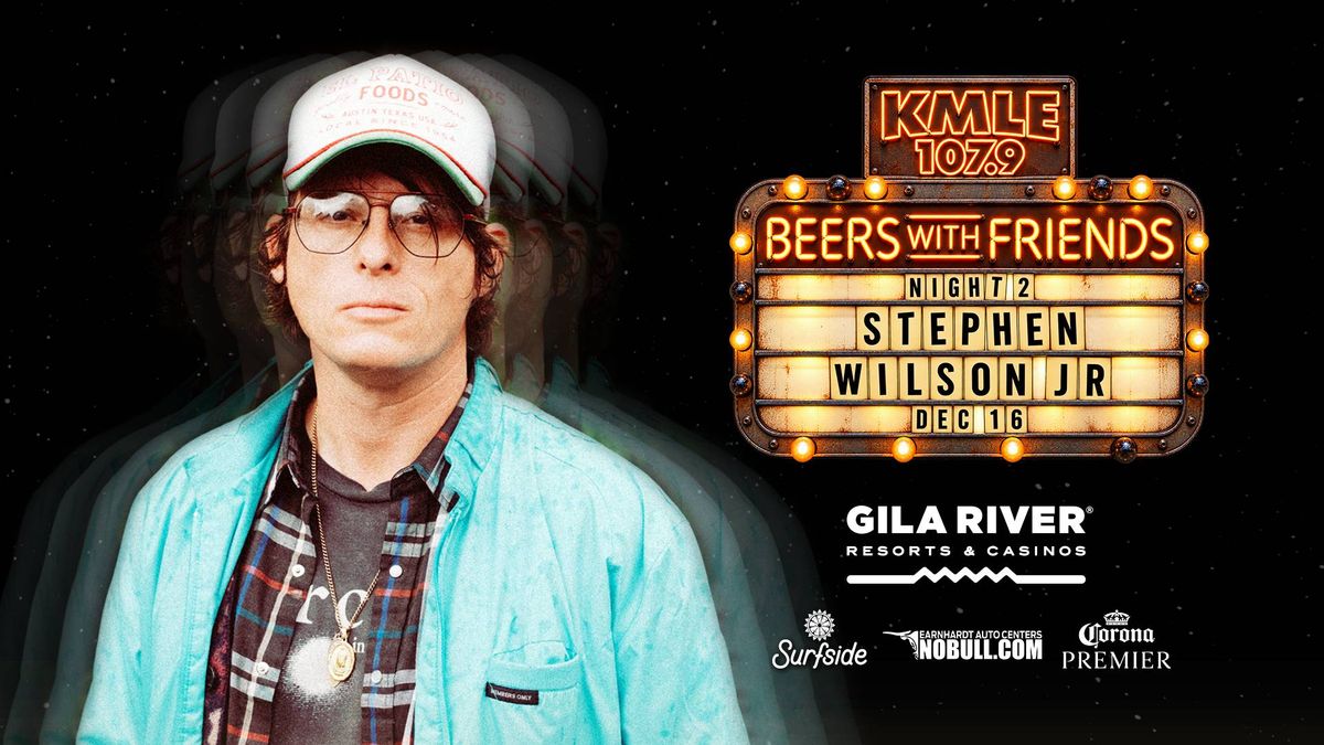 KMLE 107.9 Beers with Friends Night 2 poster featuring Stephen Wilson Jr., Dec 16.