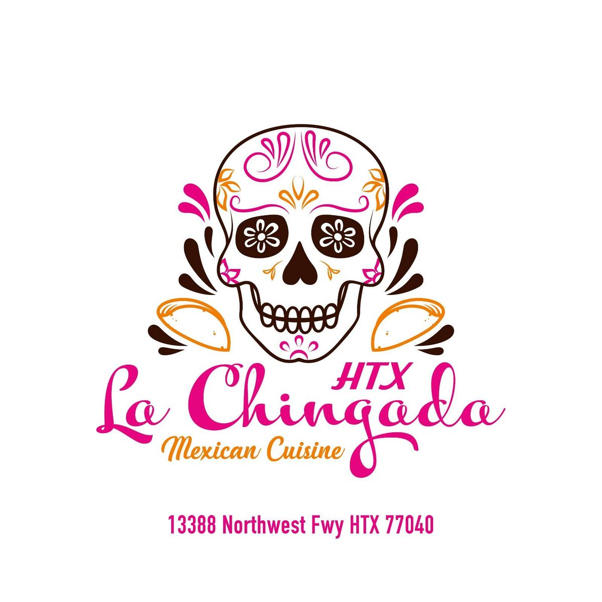 La Chingada HTX Mexican Cuisine logo with a vibrant pink and orange sugar skull.
