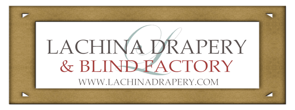 Lachina Drapery & Blind Factory