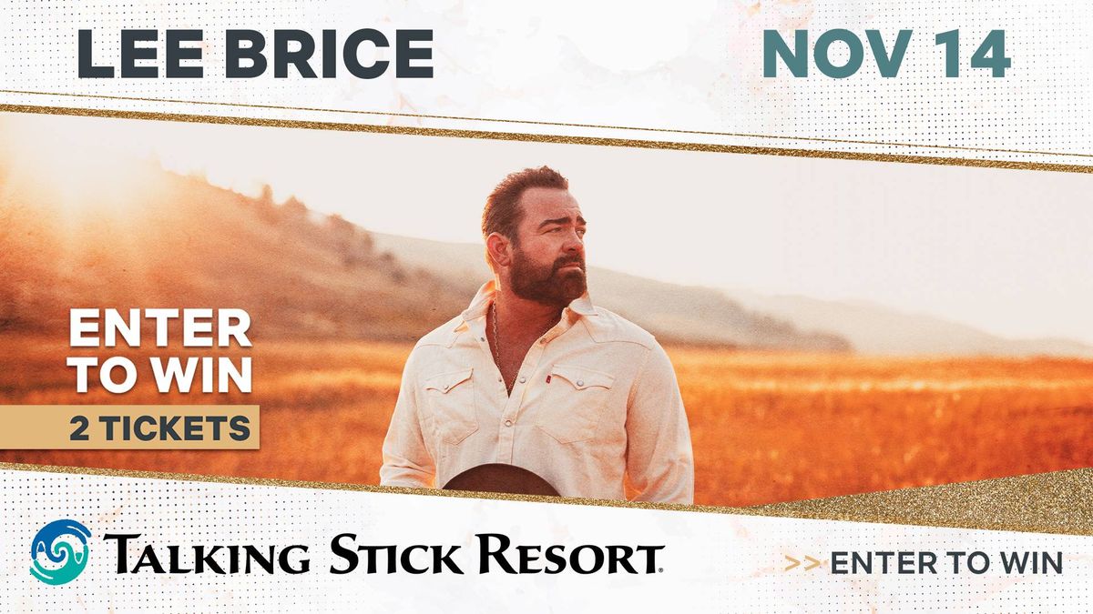 Lee Brice concert ticket giveaway for Nov 14 at Talking Stick Resort. Enter to win!