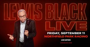 Lewis Black Live!  at Northfield Park Racino